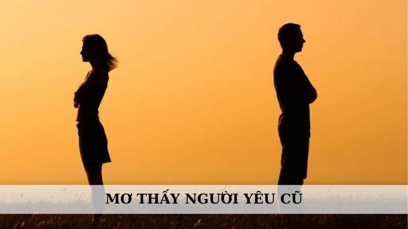 Mơ thấy người yêu cũ
